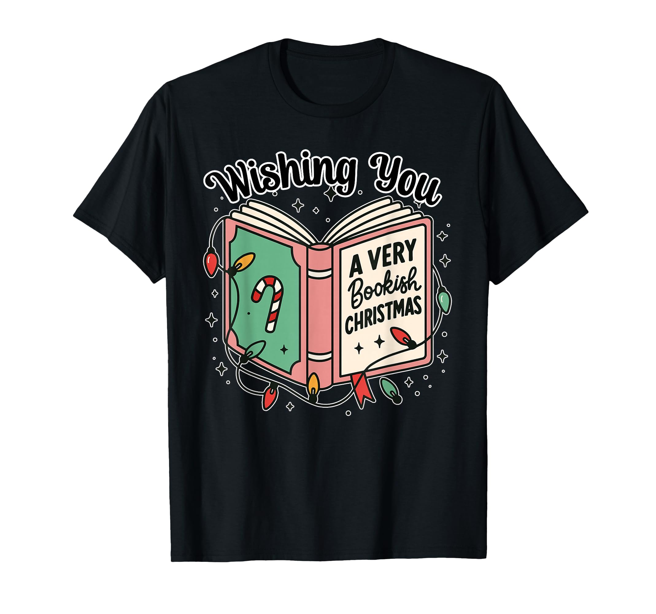 Book Lover Wishing You Bookish T-Shirt - Casual Everyday Wear for Adults - T-Shirt, Sweatshirt, Hoodie