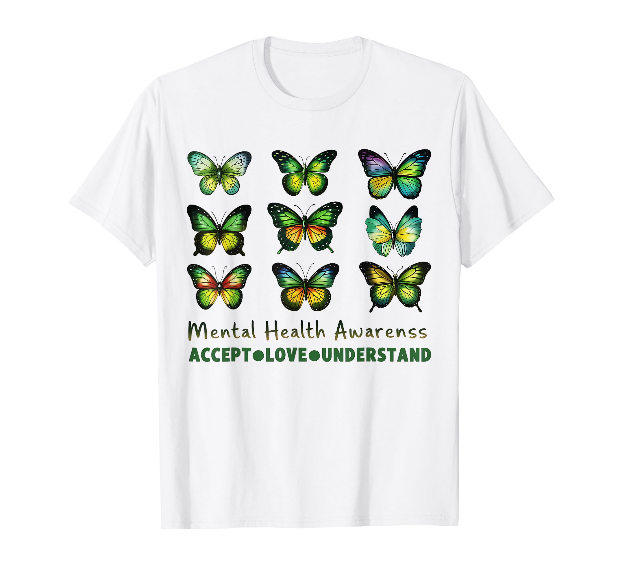 Butterfly May We Wear Green Mental Health T-Shirt - Trendy Graphic Unisex - T-Shirt, Sweatshirt, Hoodie