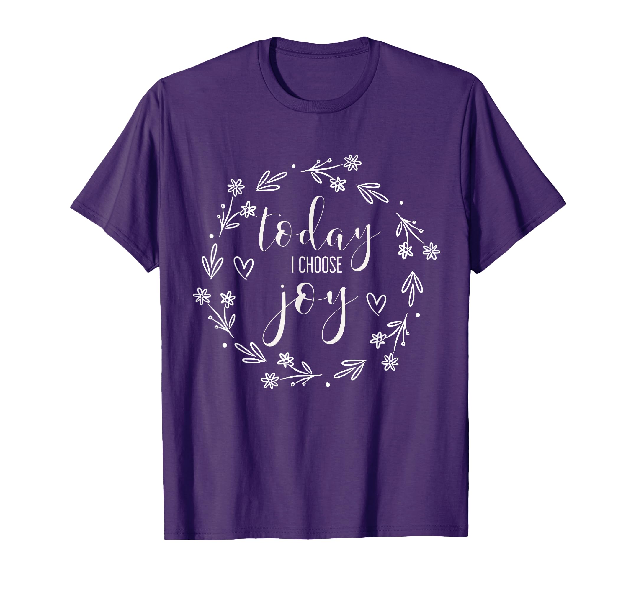 Today I Choose Joy Inspirational T-Shirt - Streetwear Style for Adults - T-Shirt, Sweatshirt, Hoodie
