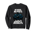 No Noise Just Results Motivational Sweatshirt - Novelty Apparel for Adults - T-Shirt, Sweatshirt, Hoodie