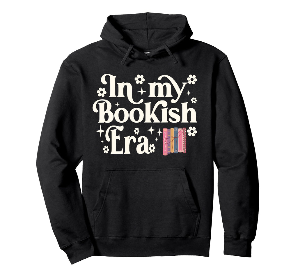 My Bookish Era Book Lover Hoodie - Fun Novelty Design Men Women - T-Shirt, Sweatshirt, Hoodie