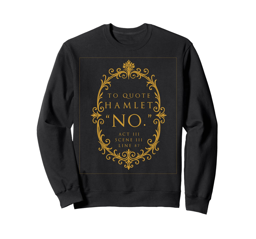 Shakespeare Literature Lovers Sweatshirt - Trendy Graphic for Adults - T-Shirt, Sweatshirt, Hoodie