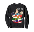 Reading Books Librarian Reader Nerd Sweatshirt - Graphic Print Men Women - T-Shirt, Sweatshirt, Hoodie