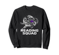 Reading Squad Bookworm Sweatshirt - Fun Novelty Design Men Women - T-Shirt, Sweatshirt, Hoodie
