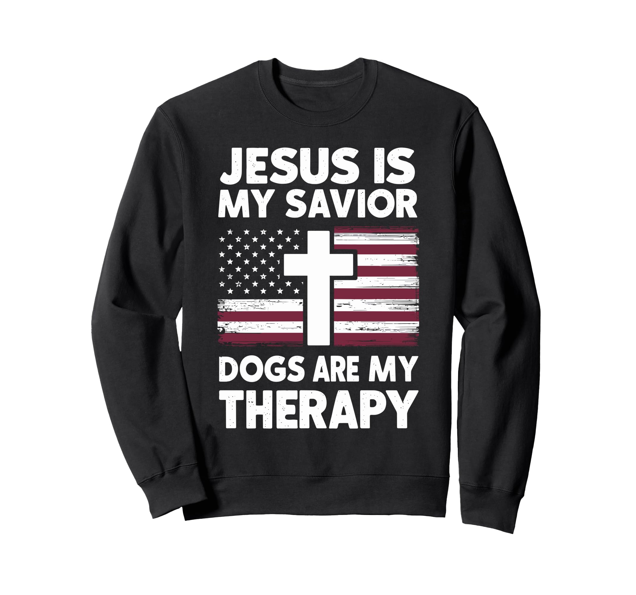 Jesus Is My Savior Dogs Are My Sweatshirt - Minimalist Print for Adults - T-Shirt, Sweatshirt, Hoodie