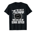 I Dont Need Therapy I Just Need My T-Shirt - Fun Novelty Design Unisex - T-Shirt, Sweatshirt, Hoodie