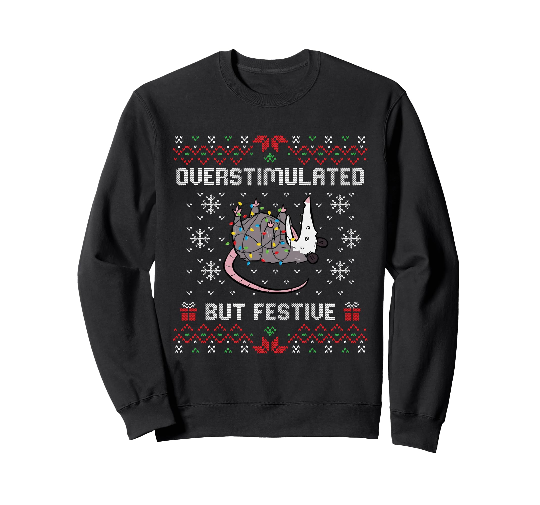 Overstimulated But Festive Possum Sweatshirt - Trendy Graphic Men Women - T-Shirt, Sweatshirt, Hoodie