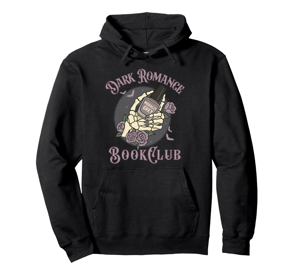 Dark Romance Book Lover Hoodie - Streetwear Style Men Women - T-Shirt, Sweatshirt, Hoodie