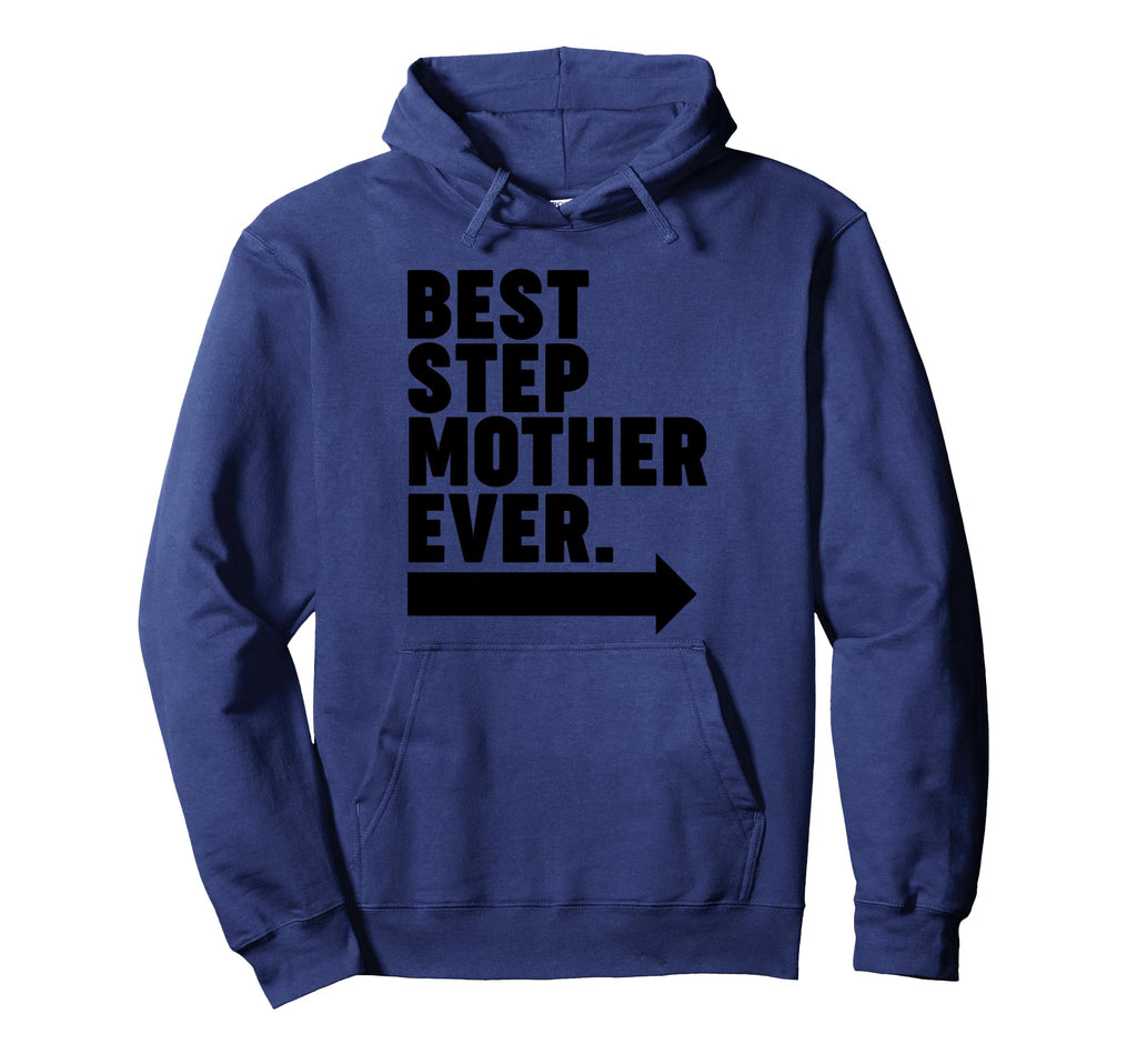 Best Step Mother Ever Hoodie - Unique Graphic for Adults - T-Shirt, Sweatshirt, Hoodie
