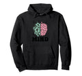 Be Kind To Your Mind Mental Health Hoodie - Graphic Print Men Women - T-Shirt, Sweatshirt, Hoodie