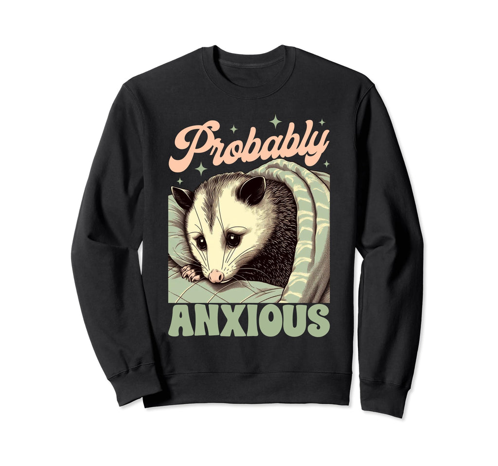 Anxiety Mental Health Opossum Sweatshirt - Minimalist Print Men Women - T-Shirt, Sweatshirt, Hoodie