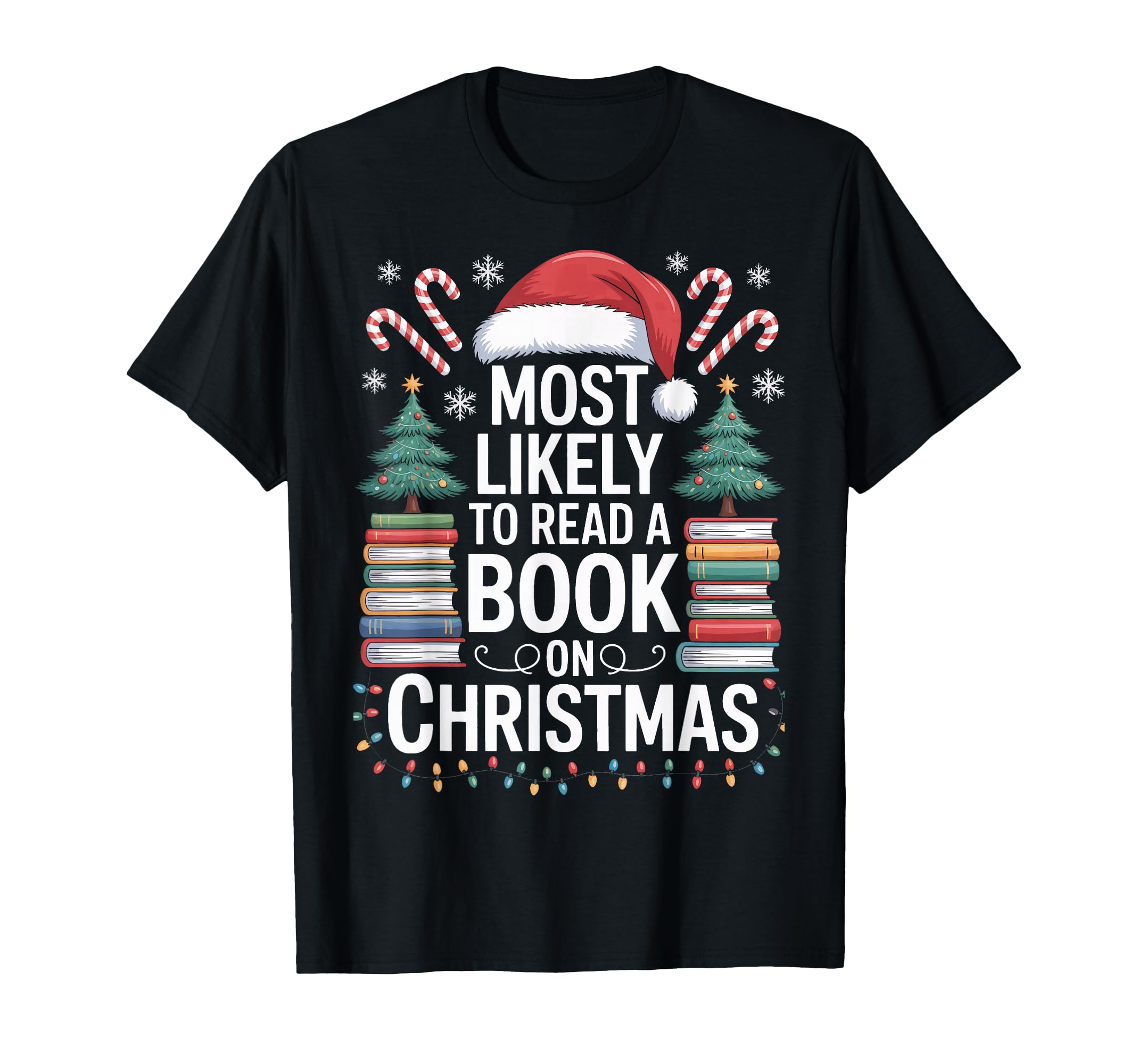 Most Likely To Read Book Bibliophile T-Shirt - Casual Everyday Wear Unisex - T-Shirt, Sweatshirt, Hoodie