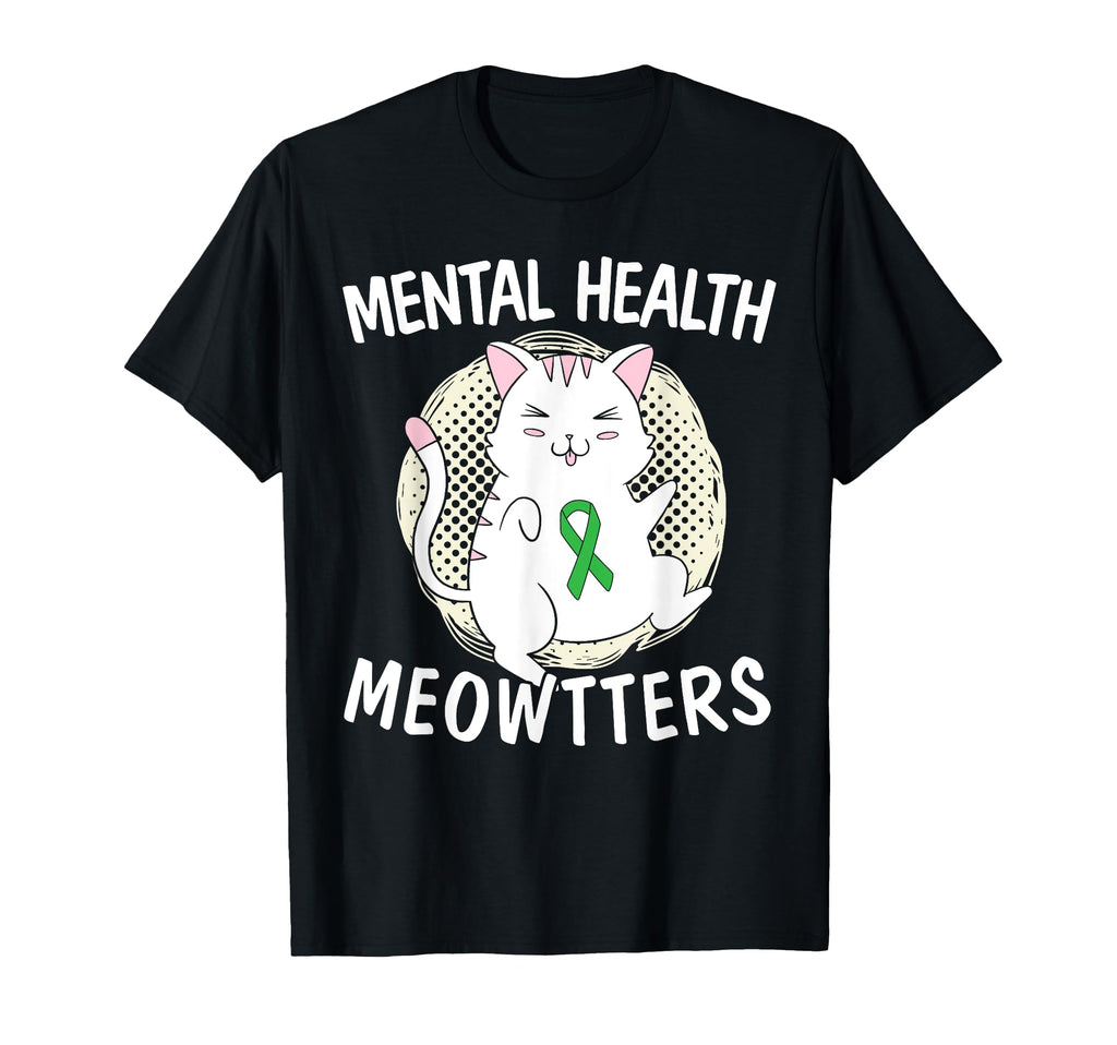 Mental Health Meowtters Cat Lover End T-Shirt - Streetwear Style Men Women - T-Shirt, Sweatshirt, Hoodie