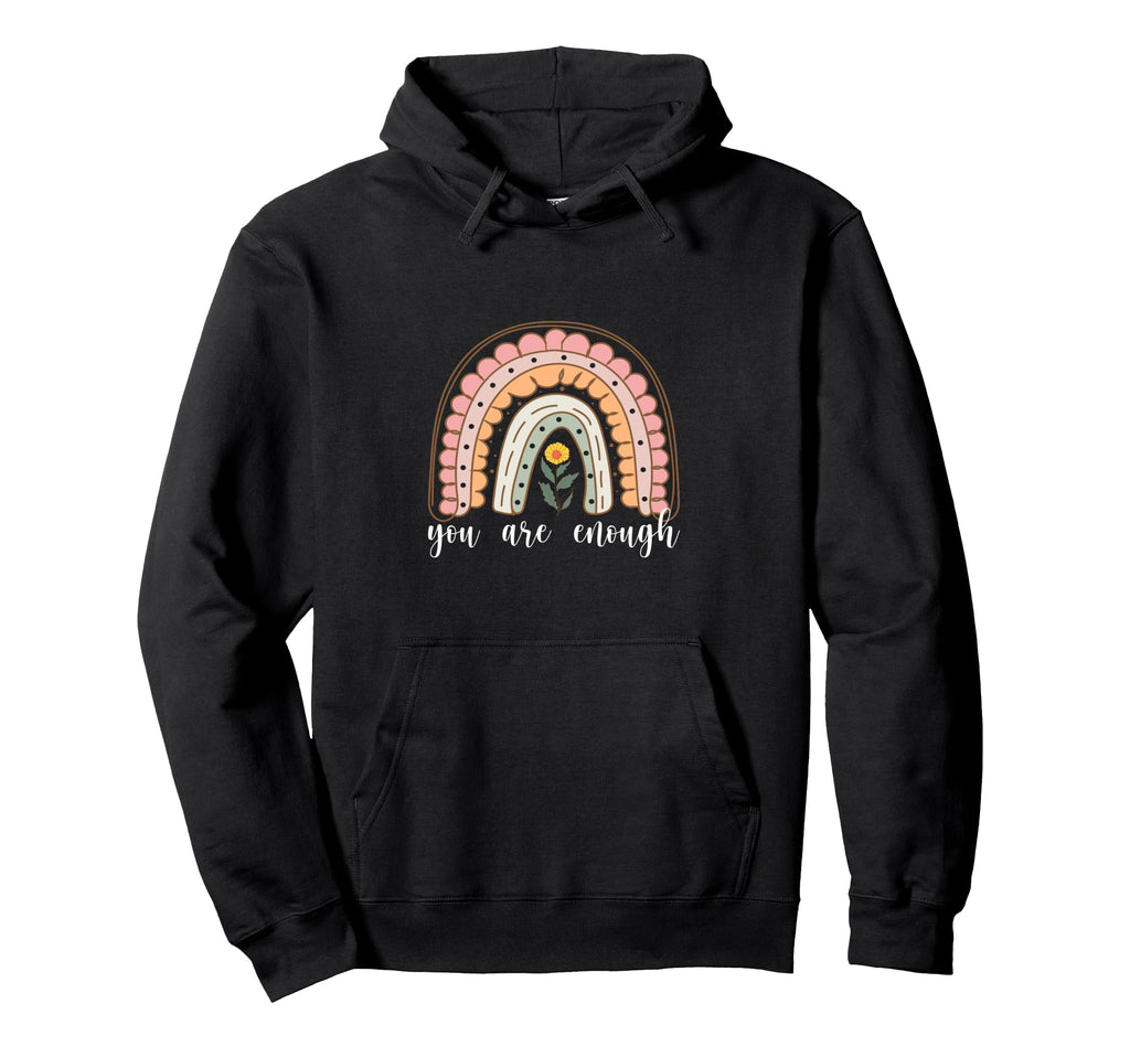 You Are Enough Rainbow Flower God Hoodie - Streetwear Style Men Women - T-Shirt, Sweatshirt, Hoodie