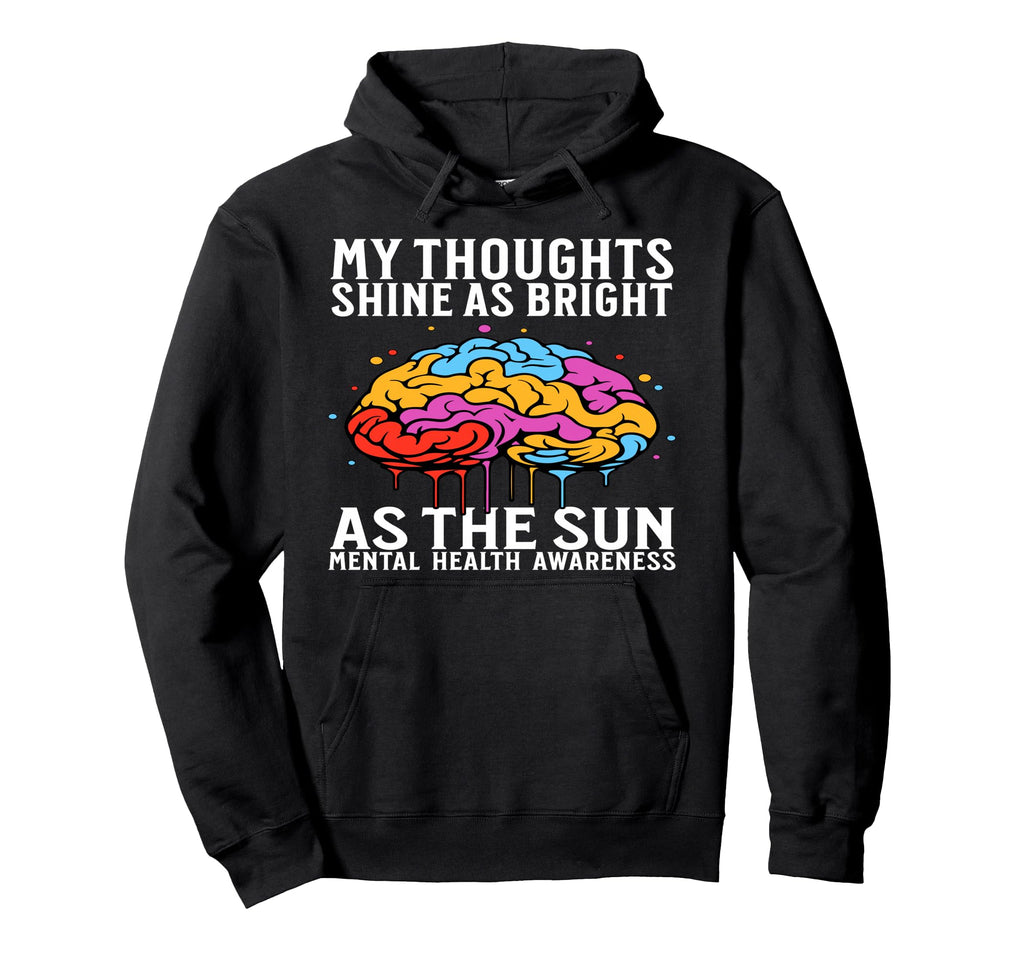 Mental Health Awareness Gifts Brain Mental Hoodie - Graphic Print Unisex - T-Shirt, Sweatshirt, Hoodie
