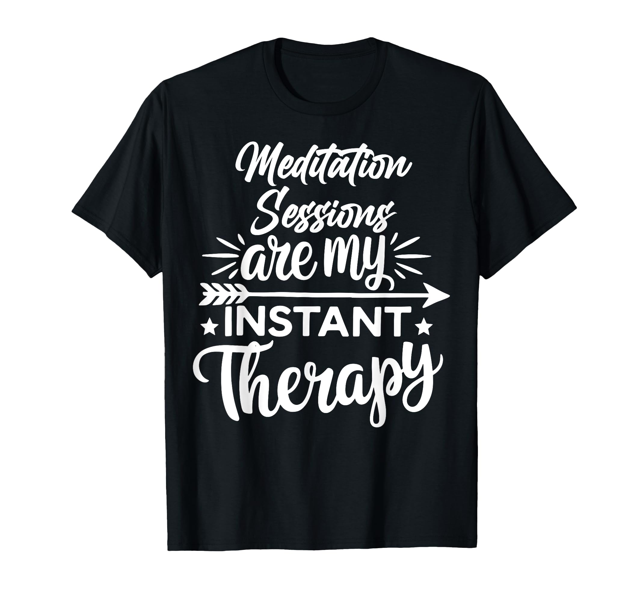Meditation Sessions Are My T-Shirt - Casual Everyday Wear Men Women - T-Shirt, Sweatshirt, Hoodie