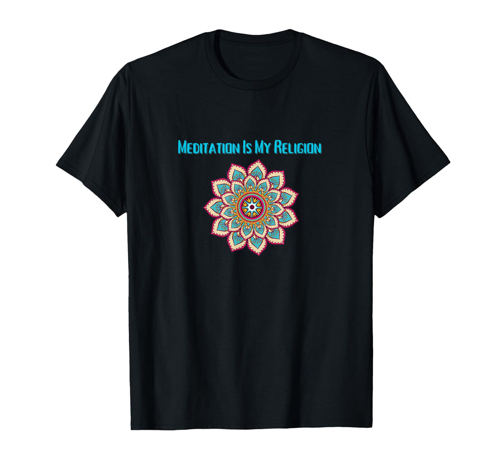 Meditation Is My Religion Spiritual T-Shirt - Minimalist Print Unisex - T-Shirt, Sweatshirt, Hoodie