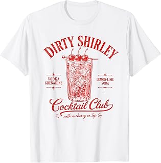 Dirty Shirley Cocktail Club Bartender Drinking Lover Summer T-Shirt Unisex T-shirt, Sweatshirt, Hoodie, Long Sleeve Tee - T-Shirt, Sweatshirt, Hoodie