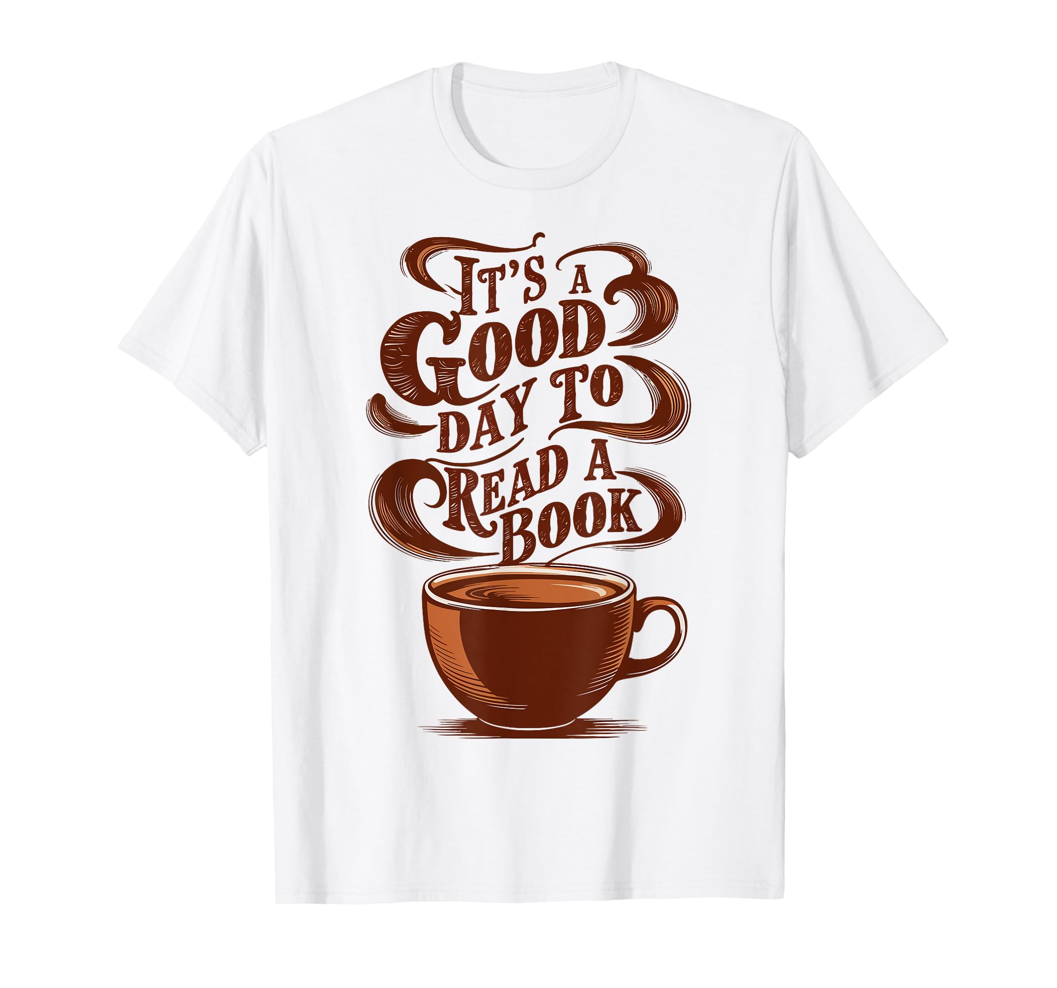 Good Day To Read Book Coffee Reading T-Shirt - Streetwear Style Unisex - T-Shirt, Sweatshirt, Hoodie