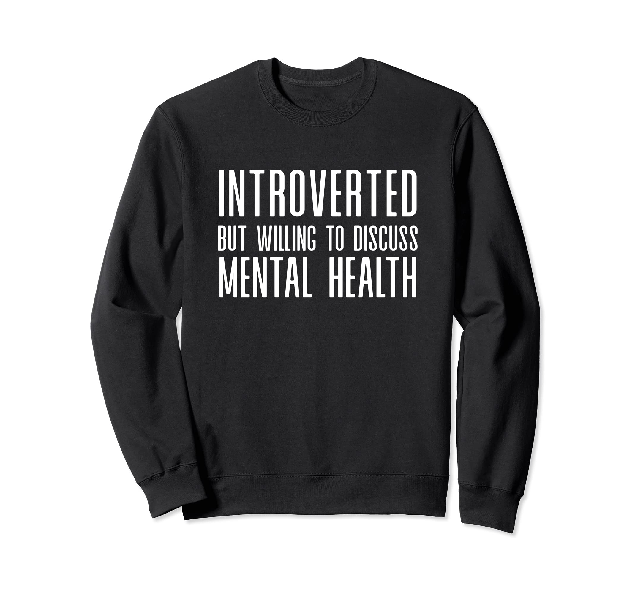 Introverted But Willing To Discuss Sweatshirt - Novelty Apparel Men Women - T-Shirt, Sweatshirt, Hoodie