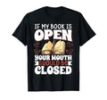 If My Book Is Open Your Mouth Should Be T-Shirt - Minimalist Print Unisex - T-Shirt, Sweatshirt, Hoodie