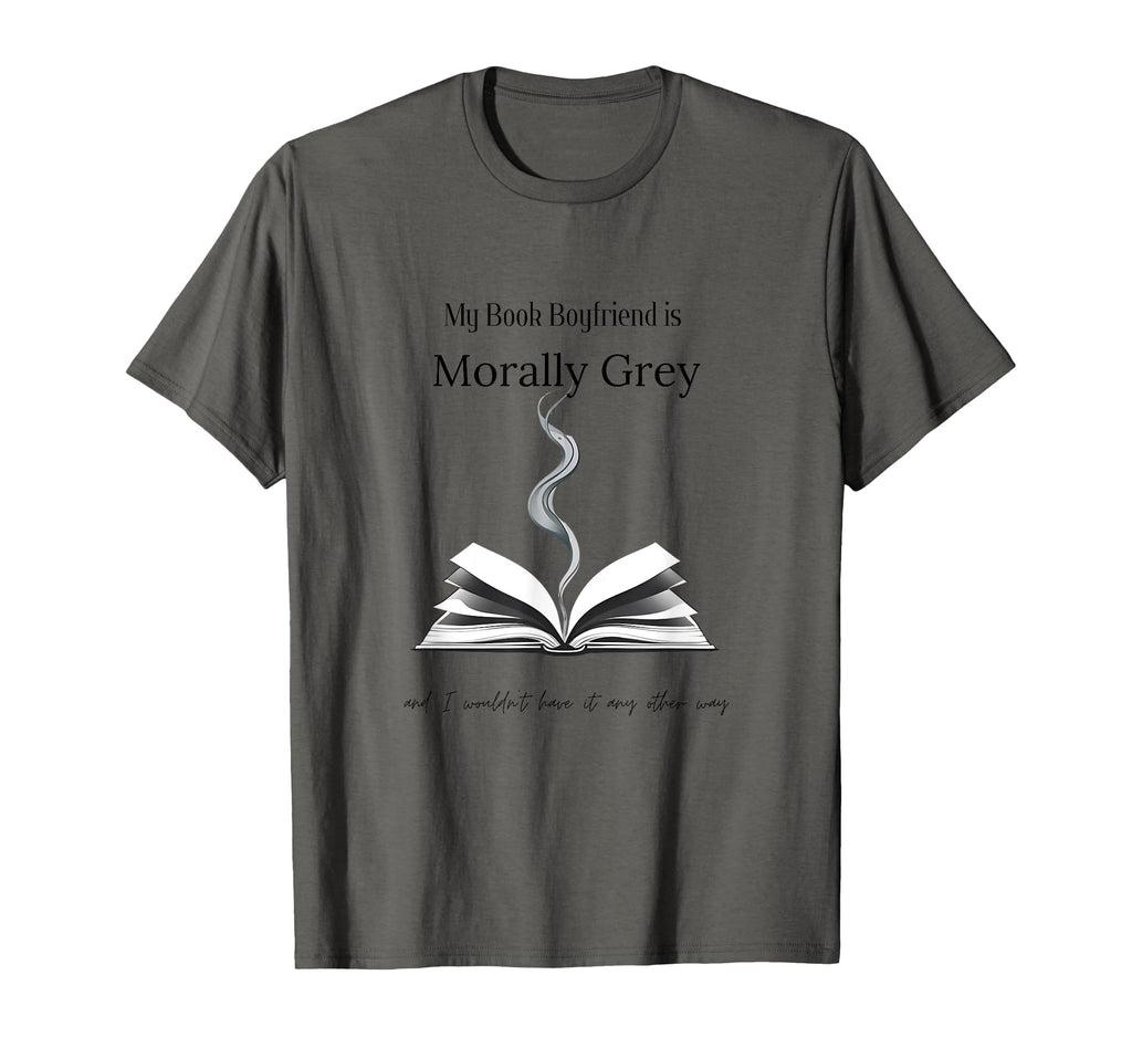Morally Grey Book Boyfriend Smut T-Shirt - Custom Art Print for Adults - T-Shirt, Sweatshirt, Hoodie