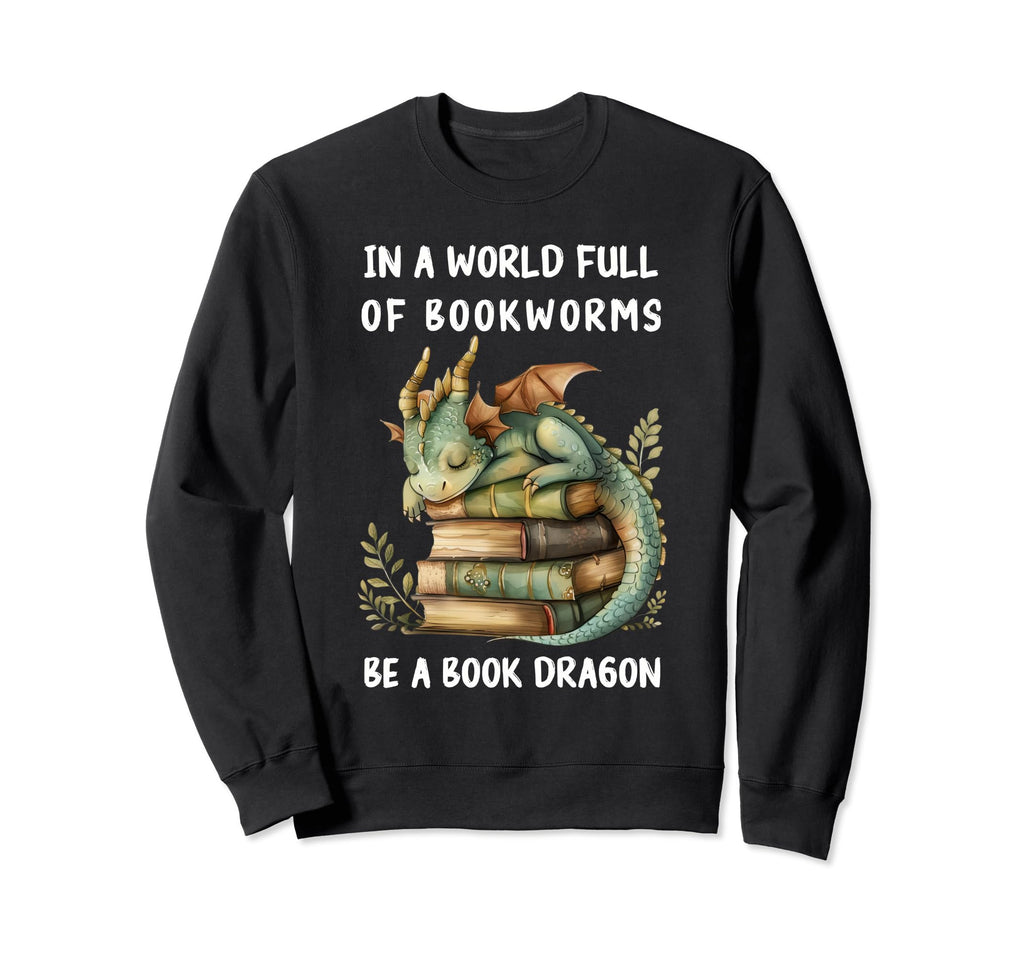 World Full Bookworms Be Book Sweatshirt - Custom Art Print Men Women - T-Shirt, Sweatshirt, Hoodie