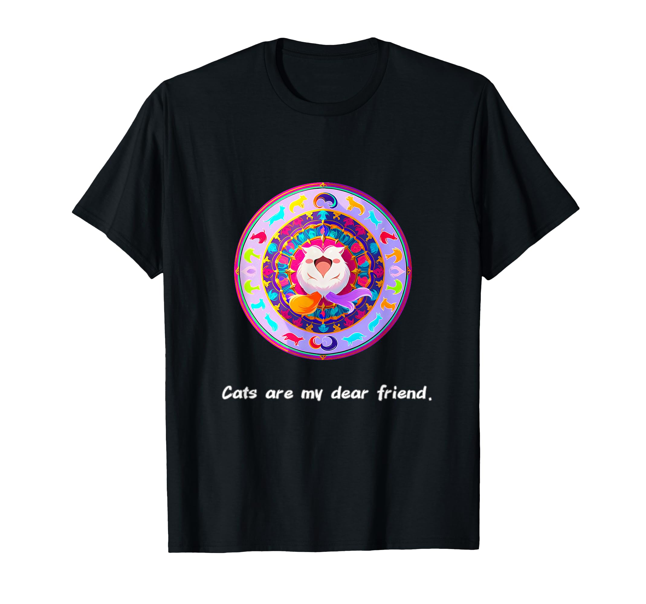 Cats Are My Best Friends Sacred T-Shirt - Fun Novelty Design Unisex - T-Shirt, Sweatshirt, Hoodie