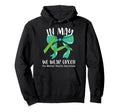 May We Wear Green Mental Health Awareness Hoodie - Graphic Print Men Women - T-Shirt, Sweatshirt, Hoodie