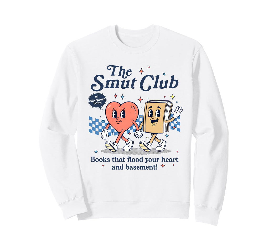 Smut Reader Spicy Book Romance Sweatshirt - Aesthetic Graphic Men Women - T-Shirt, Sweatshirt, Hoodie