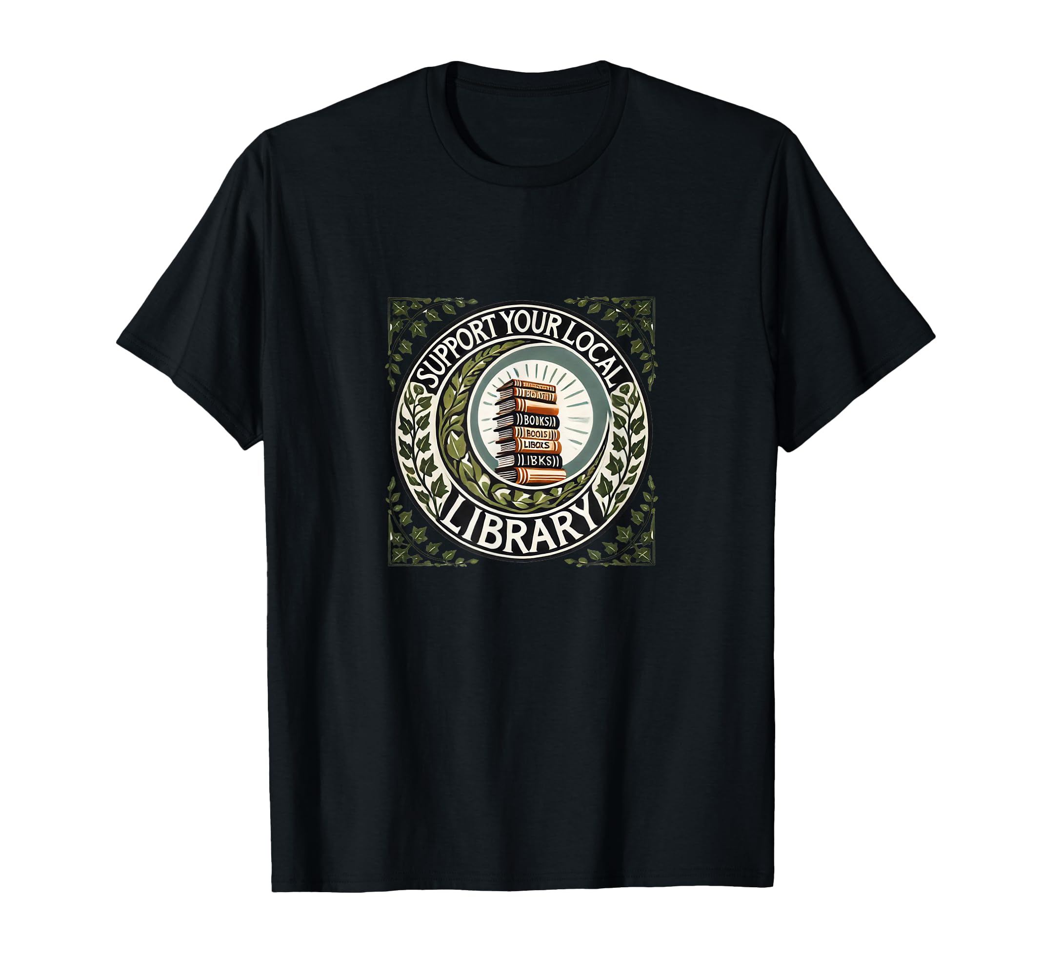 Support Your Local Library Illustration T-Shirt - Streetwear Style Unisex - T-Shirt, Sweatshirt, Hoodie