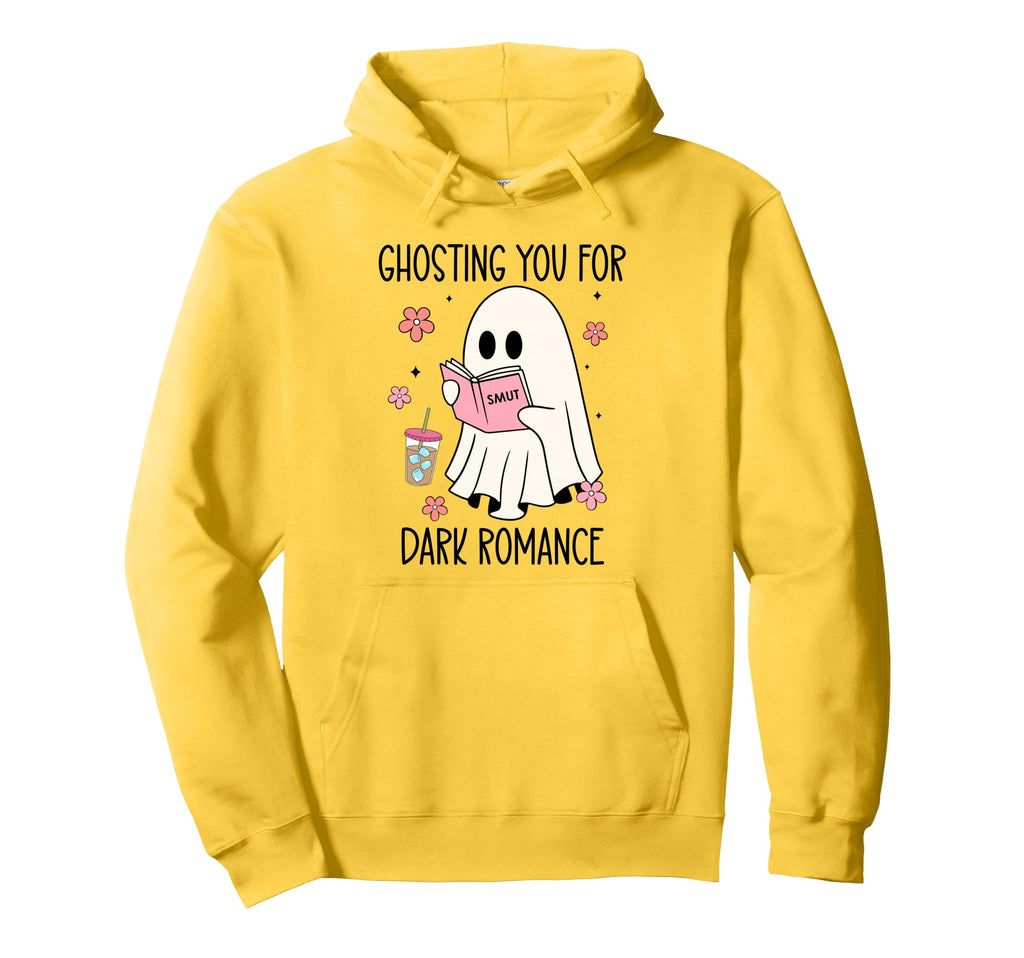 Dark Romance Smut Ghosting You Spicy Hoodie - Graphic Print for Adults - T-Shirt, Sweatshirt, Hoodie