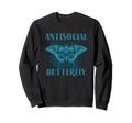 Gifts Introverts Antisocial Butterfly Sweatshirt - Novelty Apparel Unisex - T-Shirt, Sweatshirt, Hoodie