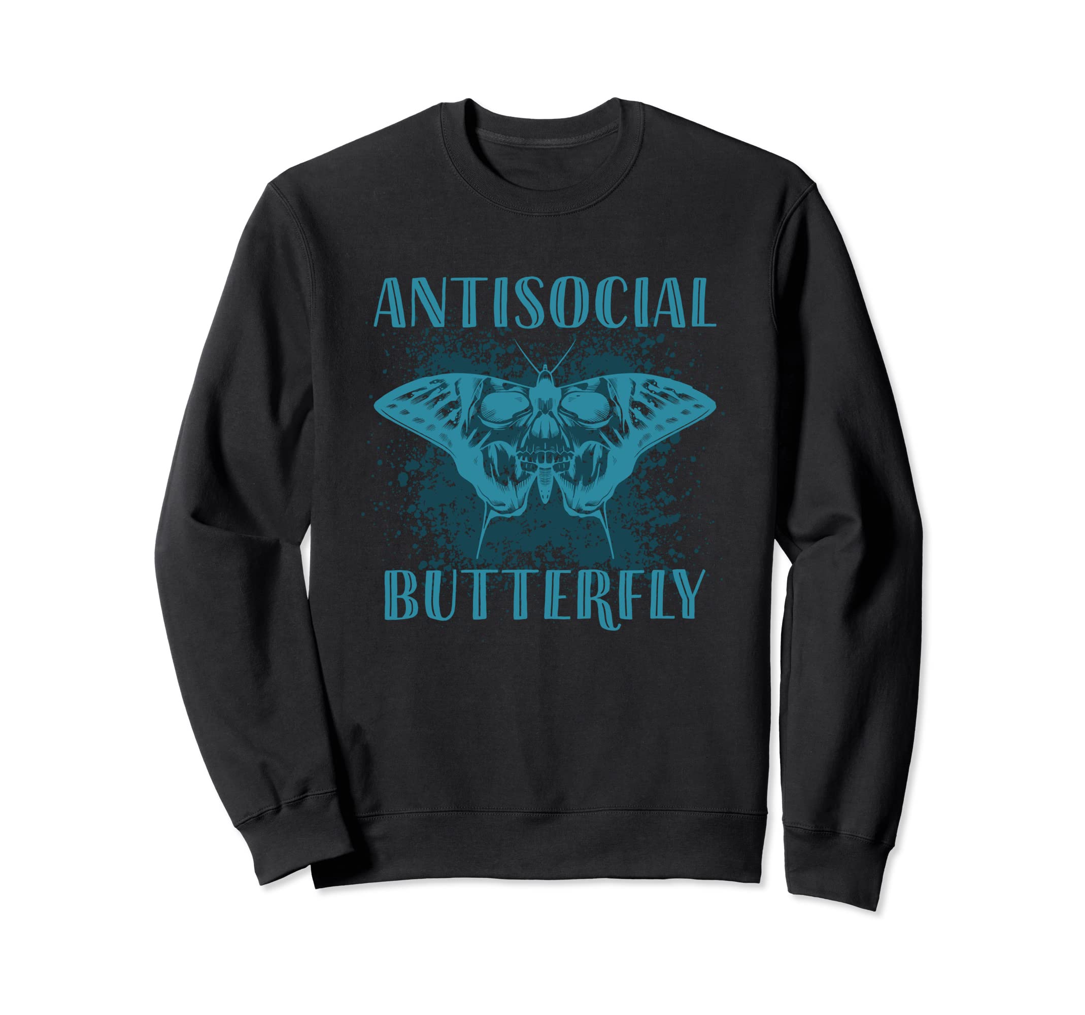 Gifts Introverts Antisocial Butterfly Sweatshirt - Novelty Apparel Unisex - T-Shirt, Sweatshirt, Hoodie