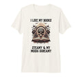 I Like My Books Steamy And My Music T-Shirt - Novelty Apparel Unisex - T-Shirt, Sweatshirt, Hoodie