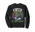 Self Esteem Be Kind To Your Mind Sweatshirt - Fun Novelty Design Unisex - T-Shirt, Sweatshirt, Hoodie