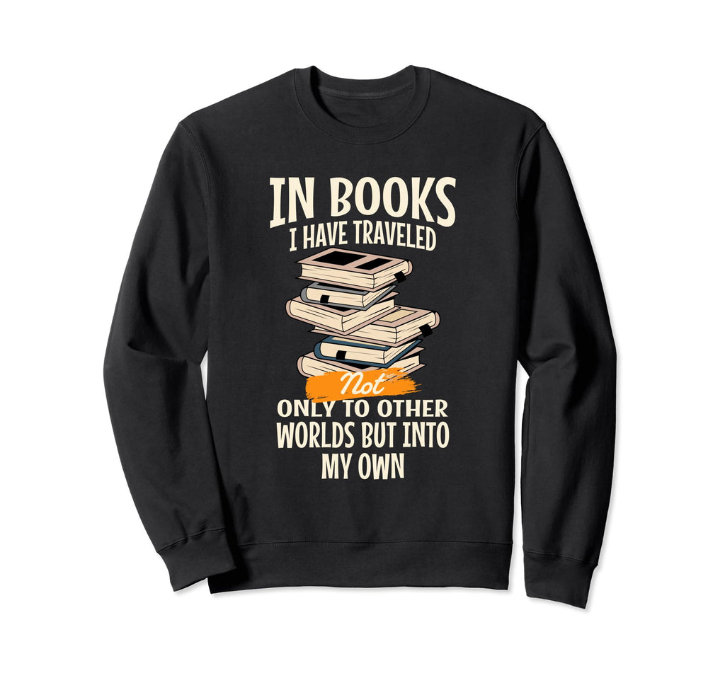 Books Reading Lovers Bookworm Funny Sweatshirt - Unique Graphic for Adults - T-Shirt, Sweatshirt, Hoodie