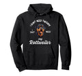 Rottweiler Dog Lover I Just Need Hoodie - Casual Everyday Wear Men Women - T-Shirt, Sweatshirt, Hoodie