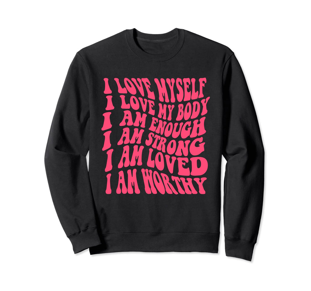 Love Yourself Self Care You Are Sweatshirt - Minimalist Print Men Women - T-Shirt, Sweatshirt, Hoodie