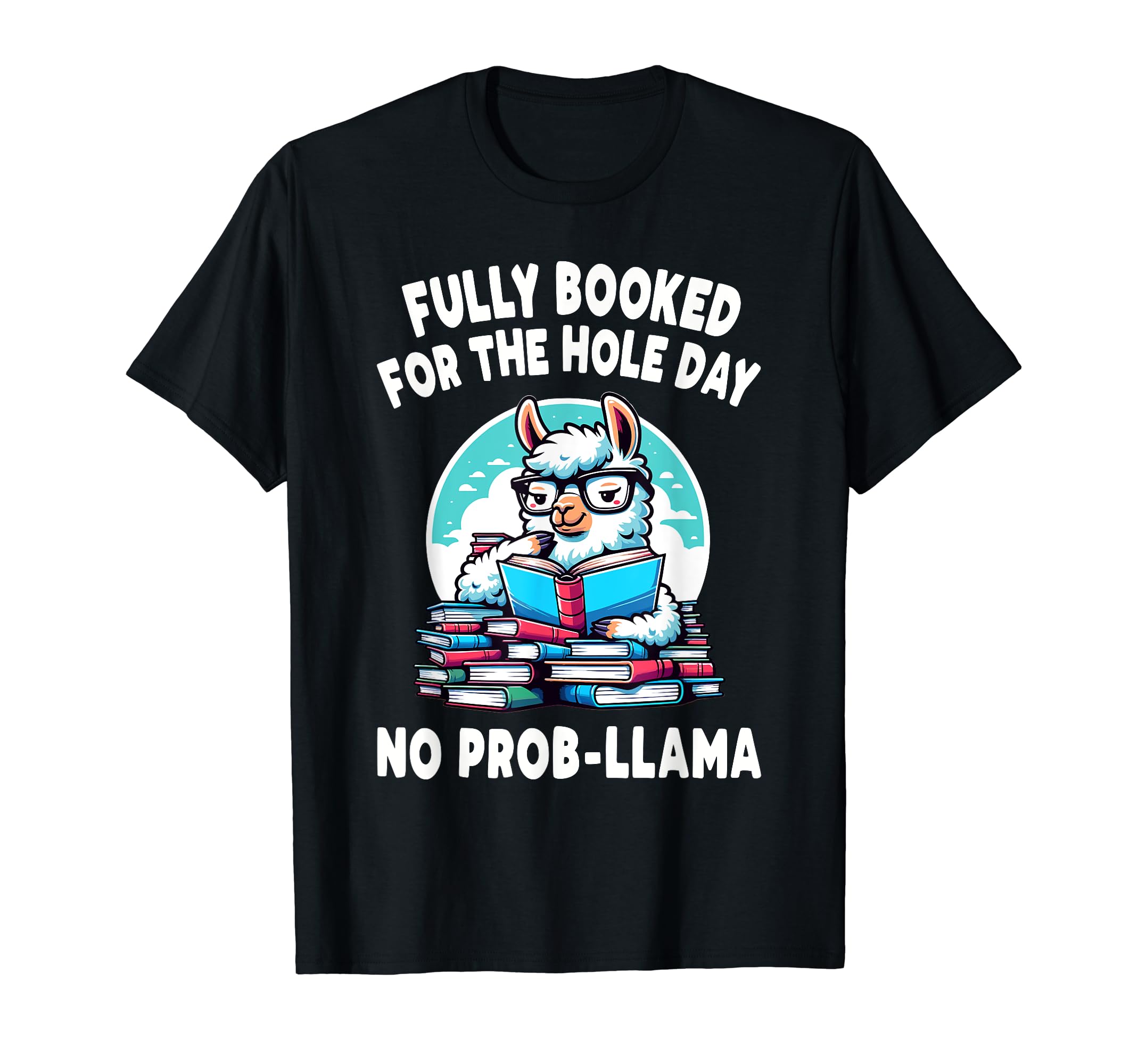 No Probllama Llama Alpaca Book Readers And T-Shirt - Graphic Print Unisex - T-Shirt, Sweatshirt, Hoodie
