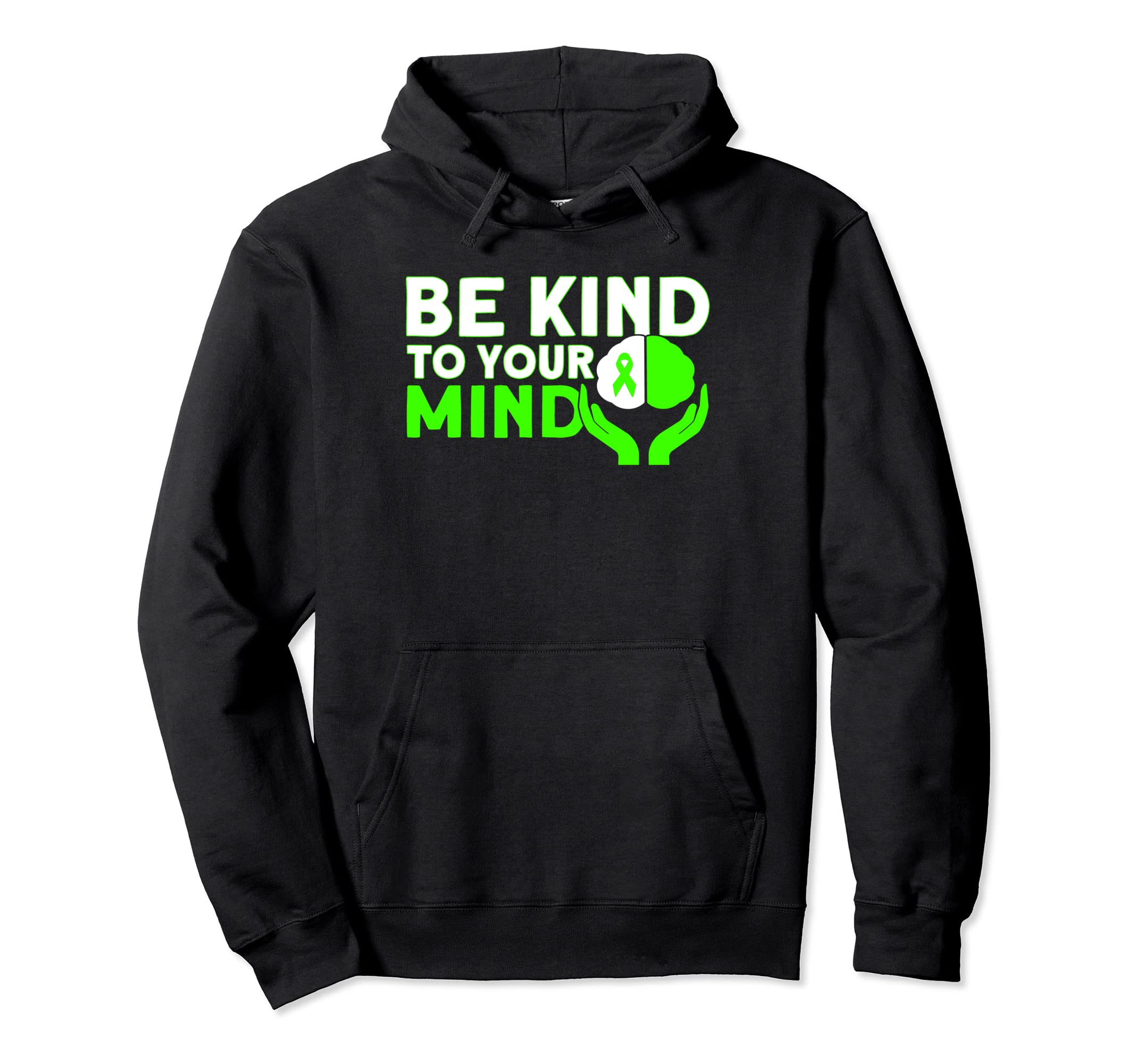 Mental Health Be Kind To Your Mind Hoodie - Aesthetic Graphic Unisex - T-Shirt, Sweatshirt, Hoodie