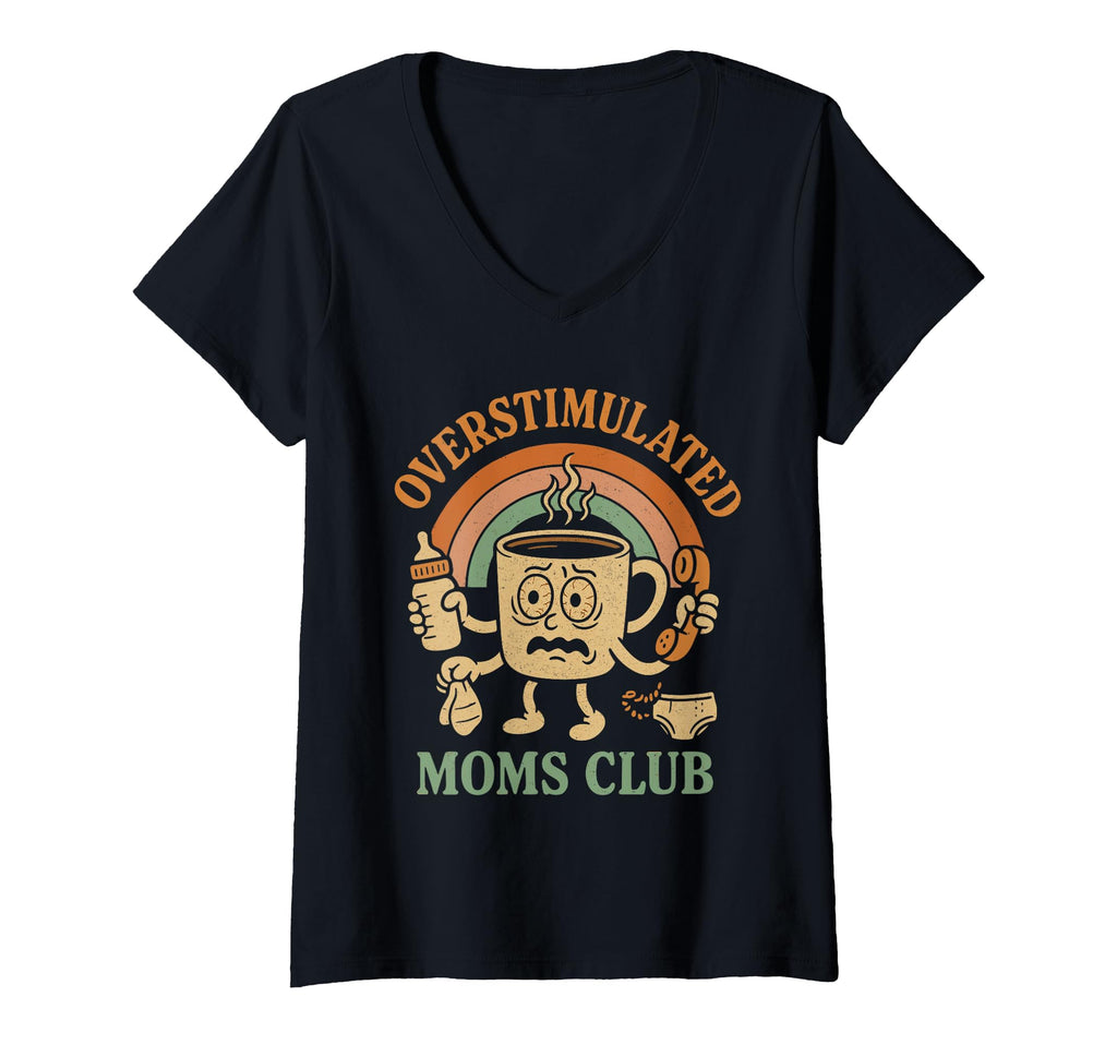 Moms Club Groovy Overstimulated T-Shirt - Casual Everyday Wear Unisex - T-Shirt, Sweatshirt, Hoodie