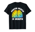 Mental Health Is Health Raise Awareness T-Shirt - Aesthetic Graphic Unisex - T-Shirt, Sweatshirt, Hoodie