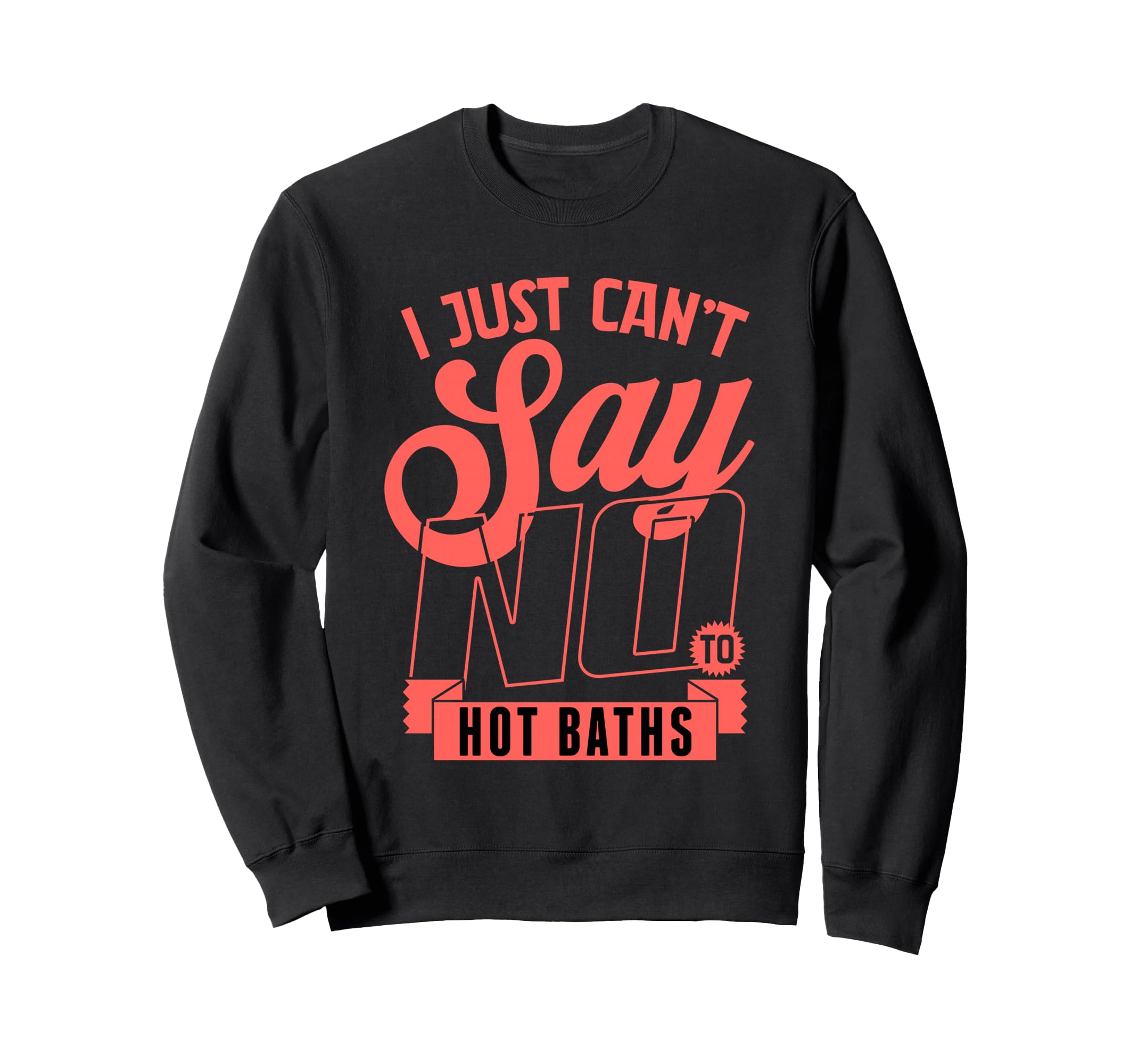Funny Wellness Self Care Hot Bath Sweatshirt - Unique Graphic for Adults - T-Shirt, Sweatshirt, Hoodie