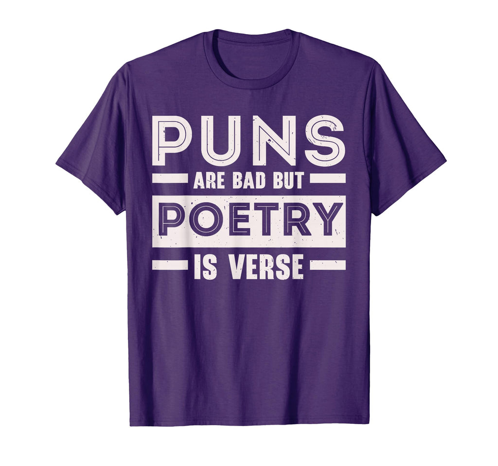Puns Are Bad But Poetry Is Verse T-Shirt - Minimalist Print Men Women - T-Shirt, Sweatshirt, Hoodie