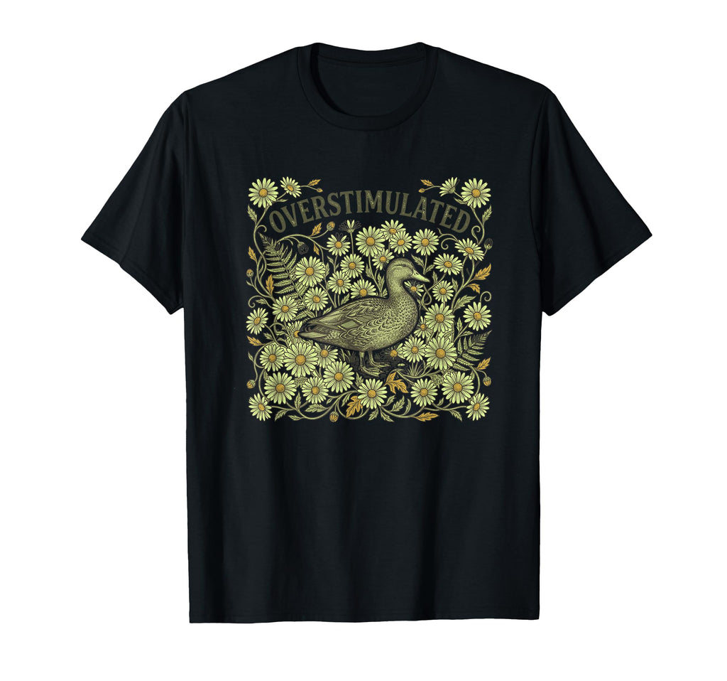Overstimulated Duck Daisy T-Shirt - Aesthetic Graphic for Adults - T-Shirt, Sweatshirt, Hoodie