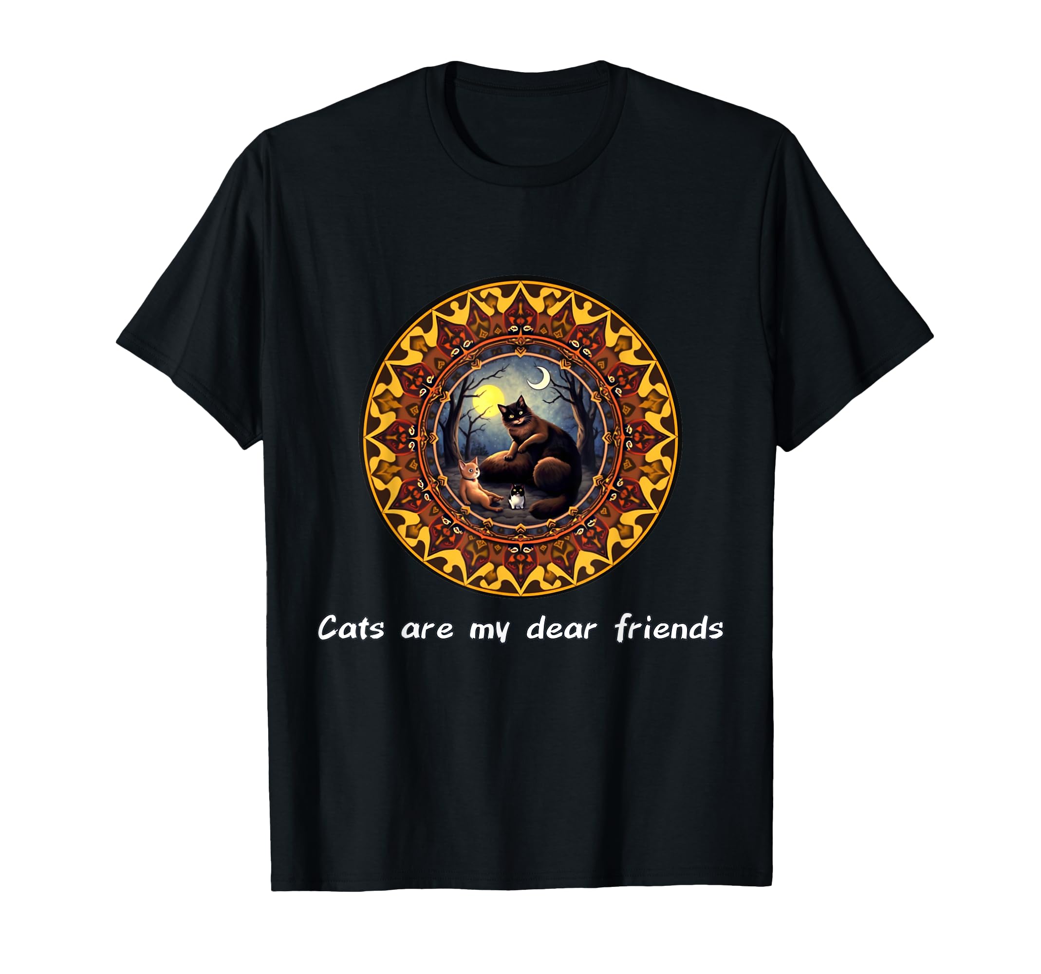 Cats Are My Best Friends Sacred T-Shirt - Fun Novelty Design Unisex - T-Shirt, Sweatshirt, Hoodie