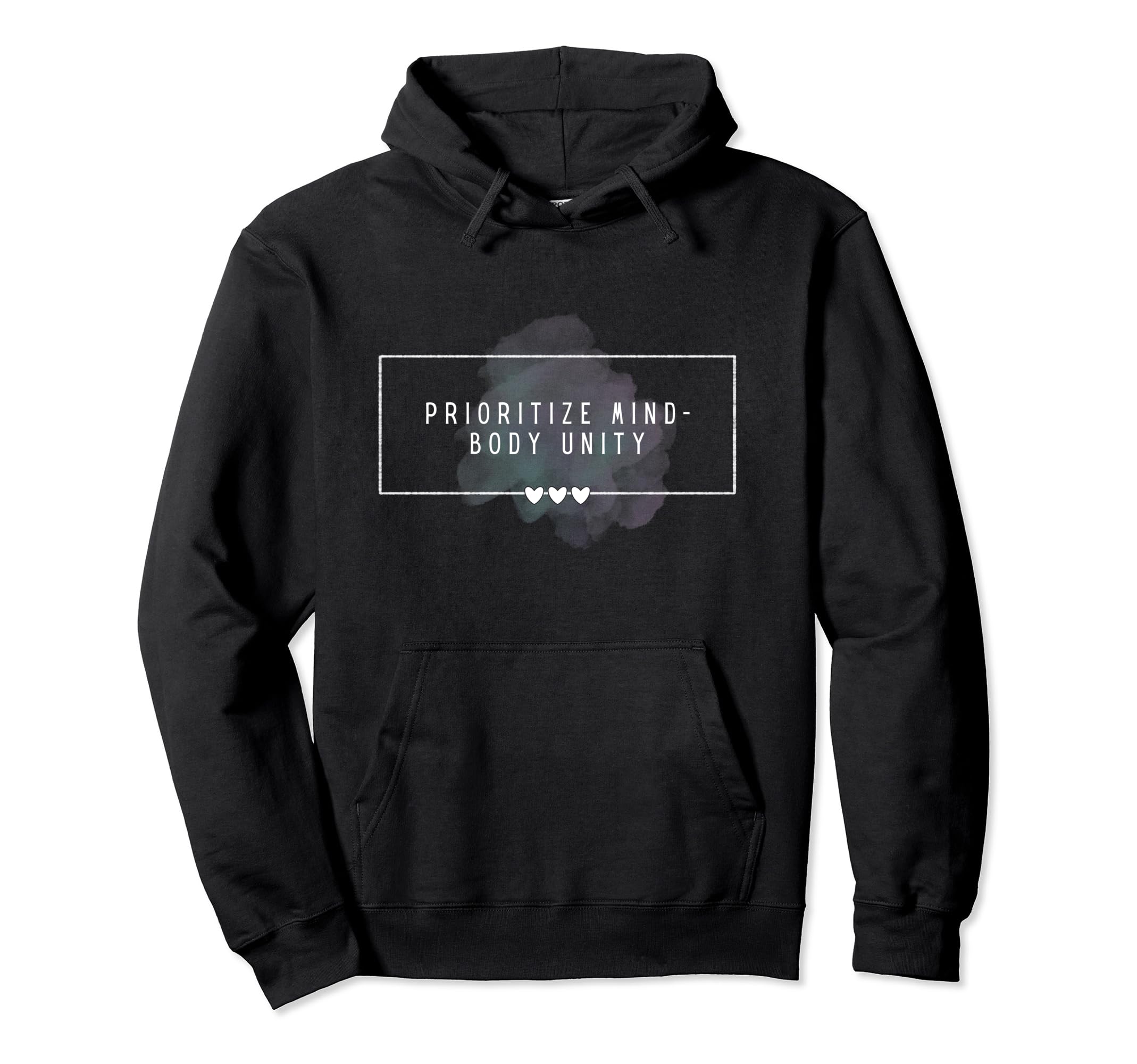 Prioritize Mind Body Unity Healthy Hoodie - Novelty Apparel Men Women - T-Shirt, Sweatshirt, Hoodie