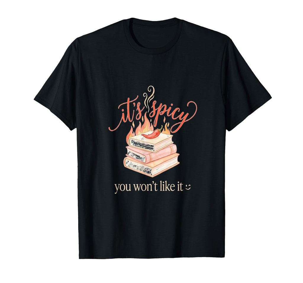 Its Spicy Bookish Romance Aesthetic T-Shirt - Fun Novelty Design Men Women - T-Shirt, Sweatshirt, Hoodie