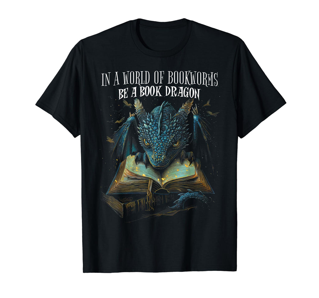 World Full Bookworms Be Book Dragon T-Shirt - Novelty Apparel for Adults - T-Shirt, Sweatshirt, Hoodie